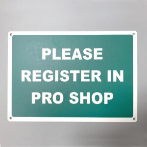 Please Register in Pro Shop Sign