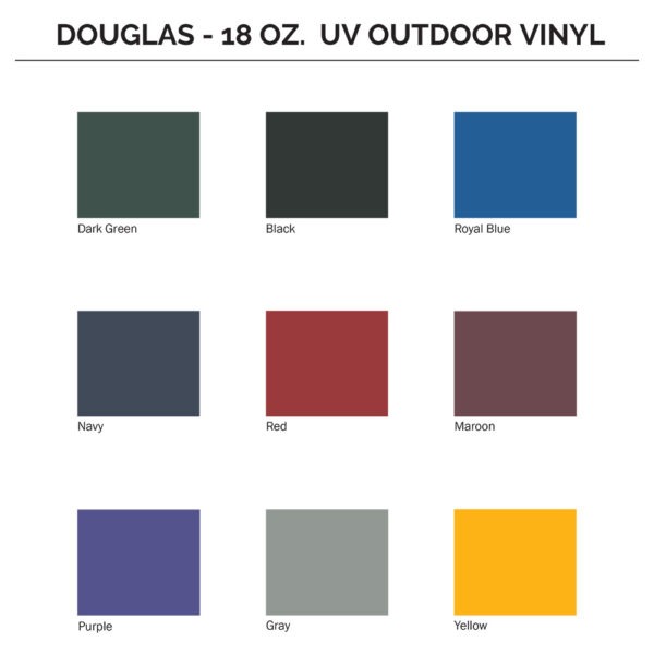 Color swatches for Douglas 18 oz UV outdoor vinyl: Dark Green, Black, Royal Blue; Navy, Red, Maroon; Purple, Gray, Yellow.